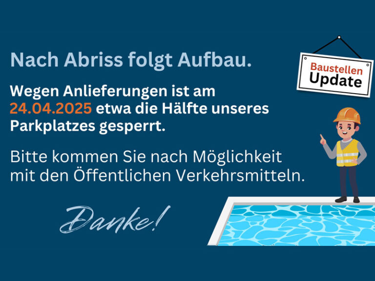 Mehr über den Artikel erfahren Baustellen-Update: Teilsperre des Parkplatzes
